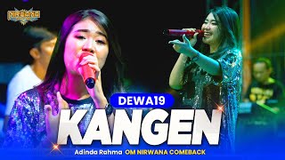 KANGEN dewa 19  Adinda Rahma  OM NIRWANA COMEBACK Live Demak Jawa Tengah [upl. by Auhsaj203]