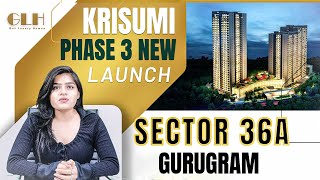 Krisumi Waterfall Residences Phase 3  Krisumi New Launch Sector 36A Gurugram [upl. by Orland]