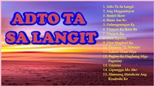 Bisaya Song Of Praise  Christian Songs Bisaya  Adto Ta Sa Langit [upl. by Haniraz]