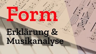 Form in der Musik analysieren Analyse  Erklärung  Definition  Fachbegriffe  Klausur Stilmittel [upl. by Trebor]