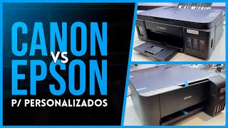 CANON VS EPSON P PERSONALIZADOS [upl. by Brouwer]