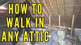 How to Easily Walk in an Attic with No Experience [upl. by Clayton]