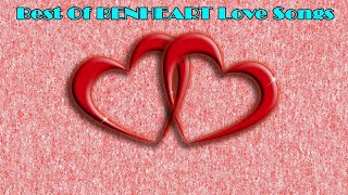 The Very Best Of BENHEART Love Songs 1 2 Hrs Of Nonstop Love Songs  Z66659228 [upl. by Vincents482]