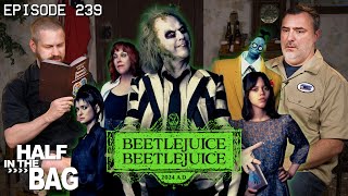 Half in the Bag Beetlejuice Beetlejuice [upl. by Levy876]