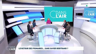 Le retour des primaires sans Xavier Bertrand  cdanslair 06072021 [upl. by Lupien781]