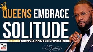 HOW A WOMAN MAY EMBRACE BEING ALONE by RC Blakes [upl. by Johan]