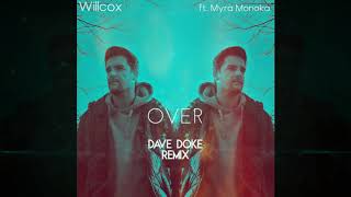 Willcox ft Myra Monoka  Over LAN DEPRO Remix [upl. by Lyndsay804]