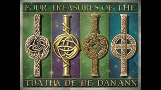 Four Treasures of the Tuatha Dé Danann [upl. by Sokairyk298]