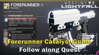 How to get the Catalyst for Forerunner Exotic  Destiny 2 [upl. by Dalton]