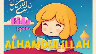 Muslim kids songs  Alhamdulillah  Alhamdulillahbismillahinshallah  MagicalMelodiess [upl. by Yeltrab761]