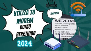 Utiliza tu viejo modem como extensor de WIFI Sercomm Entry34T Infinitum FÁCIL [upl. by Anuahs]