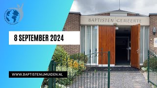 8 September 2024 Br van Leeuwen Baptisten gemeente IJmuiden [upl. by Frechette602]