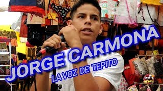 JORGE CARMONA LA VOZ DEL BARRIO DE TEPITO EL CANTANTE [upl. by Nuhsyar610]