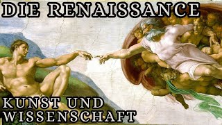 Die Renaissance Wiedergeburt der Kunst und Wissenschaft [upl. by Granger]