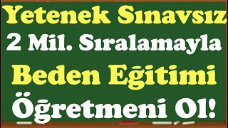 Yetenek Sınavı Olmadan 2 Milyon Sıralamayla BESYO Beden Eğitimi Öğretmenliği [upl. by Acinad]