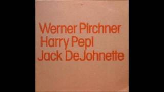 Werner Pirchner  Harry Pepl  Jack DeJohnette TrioECM LP 1982 [upl. by Matelda]