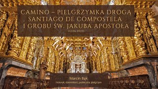 Camino – pielgrzymka drogą Santiago De Compostela i grobu św Jakuba Apostoła 12062023 [upl. by Lynnelle]