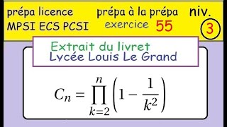 préparer sa prépa MPSI ex55  Louis Le Grand produit télescopique symbole PI  11k² [upl. by Isobel401]