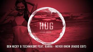 Ben Nicky amp Technikore feat Karra  Never Knew Radio Edit [upl. by Etnohs]