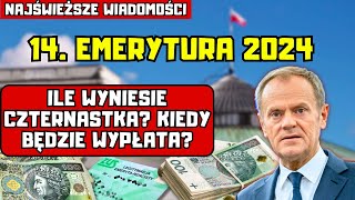 ⚡️NAJŚWIEŻSZE WIADOMOŚCI 14 emerytura 2024 Ile wyniesie czternastka Kiedy będzie wypłata [upl. by Neva]