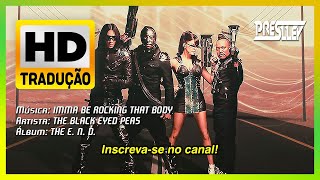 ᴴᴰ the Black Eyed Peas  Imma Be Rocking That Body Tradução [upl. by Etteniuqna434]