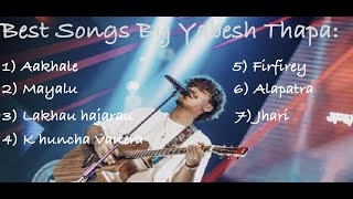 Yabesh Thapa Best Songs Collection [upl. by Xylon]