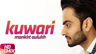 Kuwari Remix  Mankirt Aulakh  Punjabi Remix Song Collection  Speed Records [upl. by Natsirhc]