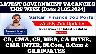 Latest Govt PSU Jobs Update 210524  CA CMA CS MBA CA Inter CMA Inter MCom BCom Graduate [upl. by Oikim]