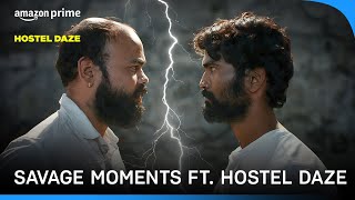 Savage moments ft Hostel Daze  Prime Video India [upl. by Hekker]