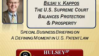 Software Patentability Bilski v Kappos1  Bill Hulsey Patent Lawyer [upl. by Llertnov]