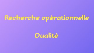 Recherche opérationnelle  Dualité [upl. by Ramled]