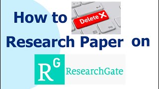 How to Delete Research Paper on Research gate [upl. by Llerryt464]