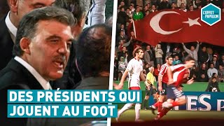 DES PRÉSIDENTS QUI JOUENT AU FOOT Turquie  LEffet Papillon [upl. by Gorrono]