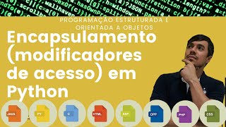 Programação Orientada a Objetos Encapsulamento modificadores de acesso de Atributos em Python [upl. by Nadabas]