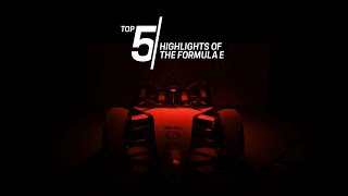 Porsche Top 5 Series Formula E Highlights [upl. by Tiffani]