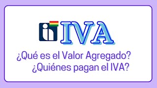 ¿Qué es el Valor Agregado  IVA preguntas frecuentes [upl. by Judith]