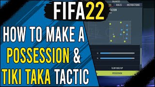 Tips to Make a Successful PossessionTikiTaka Tactic in FIFA 22  Custom Tactics Tutorial [upl. by Aisila]