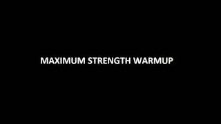 Maximum Strength Warmup [upl. by Liemaj869]