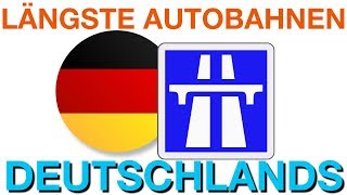 Die 10 längsten Autobahnen Deutschlands [upl. by Neehar]