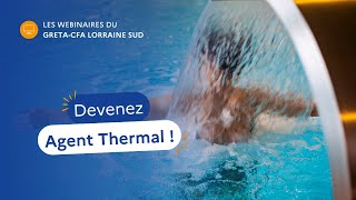 Devenez Agent Thermal avec le GRETACFA Lorraine Sud [upl. by Ahserkal888]