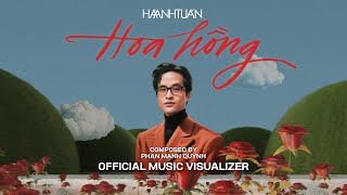 Official Music Visualizer HOA HỒNG  Hà Anh Tuấn [upl. by Tsyhtema772]