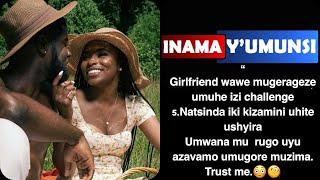 Inama yumunsiGirlfriend wawe mugerageze izi examen5 nazitsinda ushyire umwana murugo uyu numugore [upl. by Naujuj]