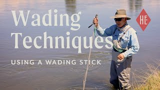 Wading Techniques Using a Wading Stick [upl. by Laram995]