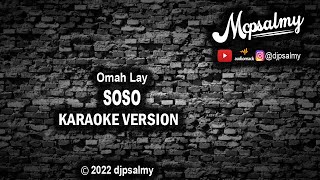 Omah Lay  Soso  Karaoke Lyrics  djpsalmy [upl. by Esnohpla]