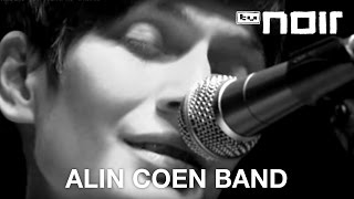 Alin Coen Band  Das letzte Lied live bei TV Noir [upl. by Norri724]