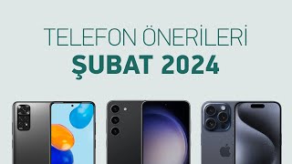 Telefon Önerileri Şubat 2024 [upl. by Gnagflow]