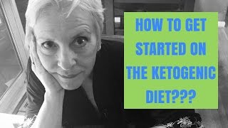 How To Get Started on the Ketogenic Diet [upl. by Trotter]