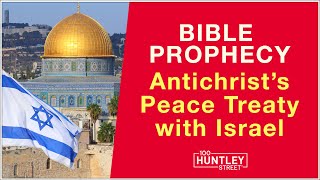 Antichrist will make Peace Treaty with Israel Bible Prophecy [upl. by Karina]