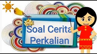 Video Pembelajaran SD Menyelesaikan Soal Cerita Tentang Perkalian [upl. by Euphemia]