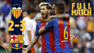 FULL MATCH Dramatic late win on the road Valencia 23 Barça 2016 [upl. by Loggins991]